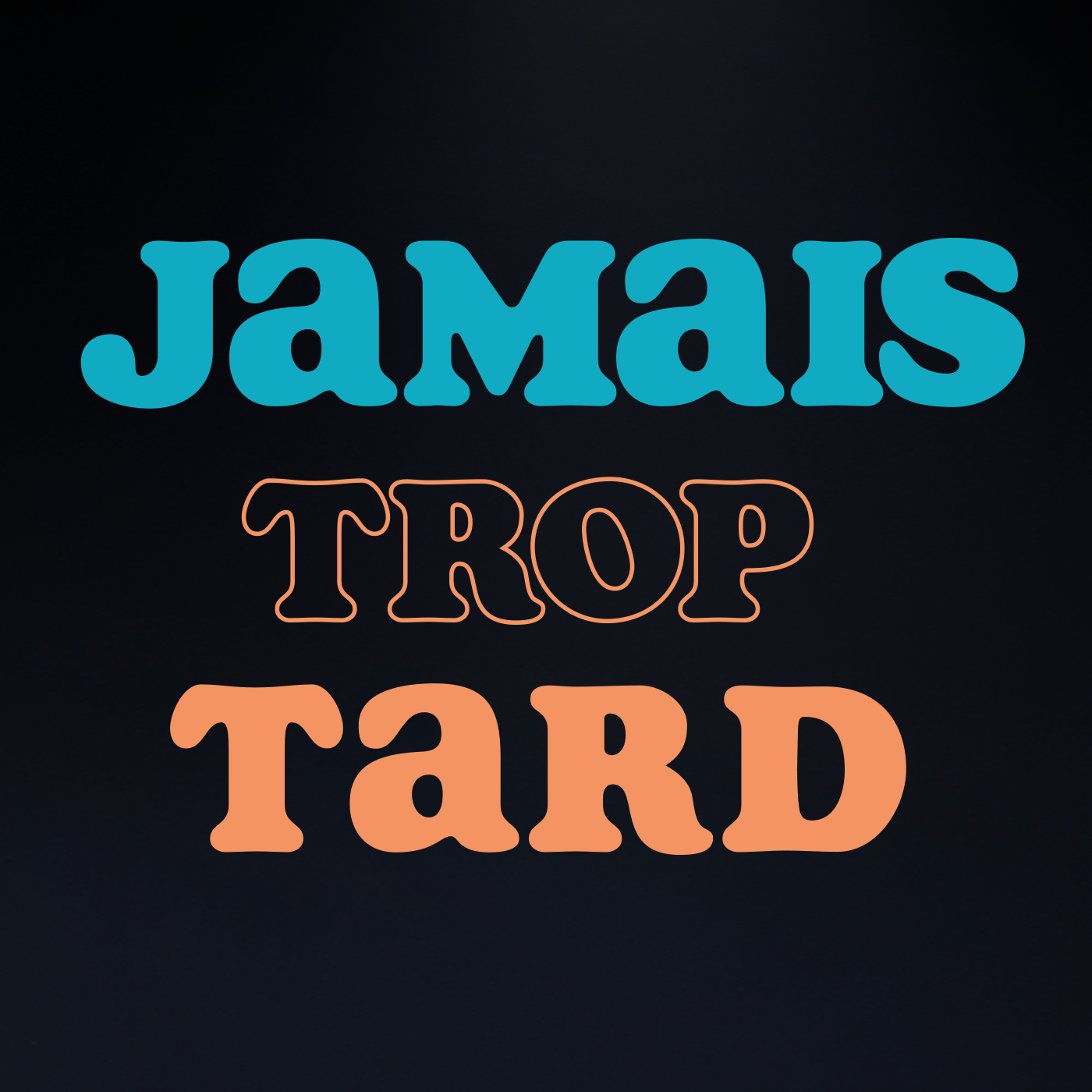 visuel-article-JamaisTropTard
